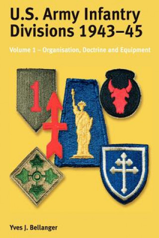 Carte US Army Infantry Divisions, 1943-45 Yves J. Bellanger