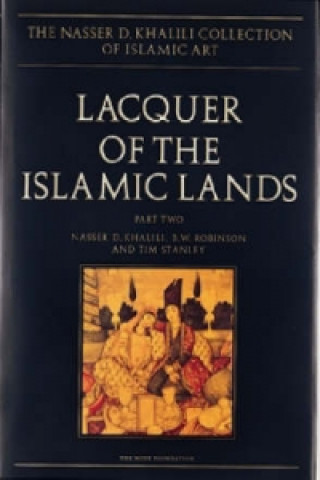 Könyv Lacquer of the Islamic Lands, part 2 Nasser D. Khalili