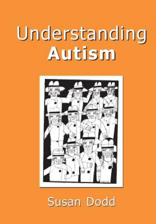Carte Understanding Autism Susan M. Dodd