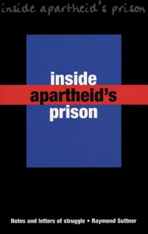 Buch Inside Apartheid's Prisons Raymond Suttner