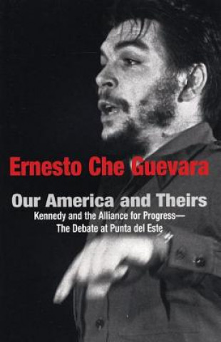 Carte Our America And Theirs Ernesto Che Guevara