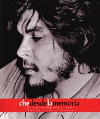 Kniha Che Desde La Memoria Che Guevara
