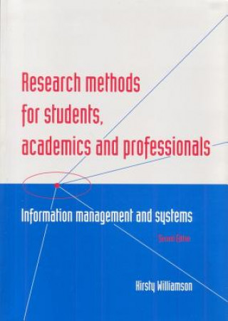 Kniha Research Methods for Students, Academics and Professionals Kirsty Williamson