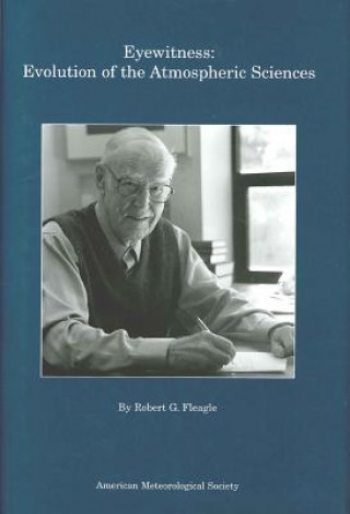 Kniha Eyewitness - Evolution of the Atmospheric Sciences Robert G. Fleagle