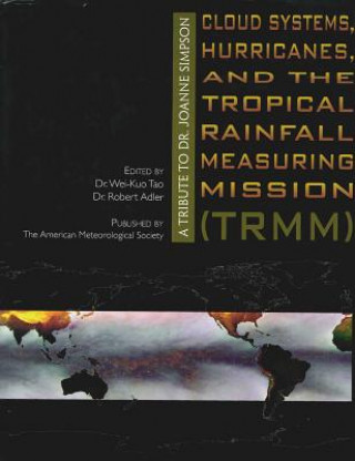 Könyv Cloud Systems, Hurricanes, and the Tropical Rainfall Measuring Mission 