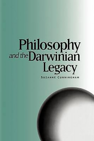 Książka Philosophy and the Darwinian Legacy Suzanne Cunningham