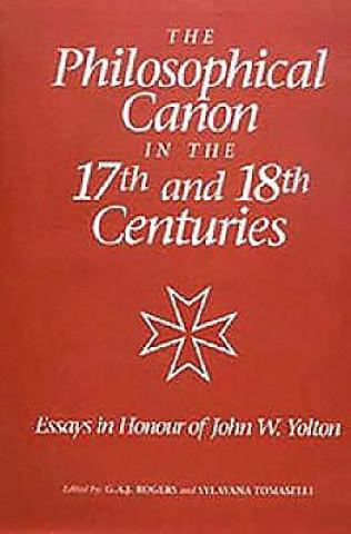 Carte Philosophical Canon in the Seventeenth and Eighteenth Centuries G. A. J. Rogers