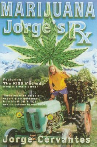 Kniha Marijuana: Jorge's Rx George Cervantes