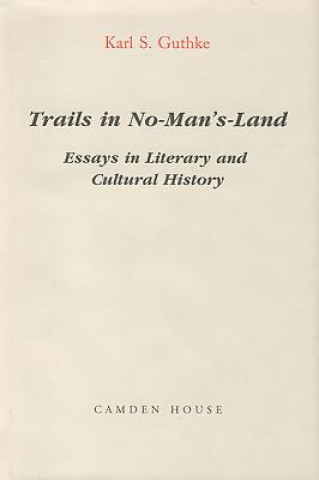 Kniha Trails in No-Man's Land Karl S. Guthke