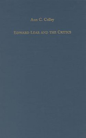 Knjiga Edward Lear and the Critics Ann C. Colley