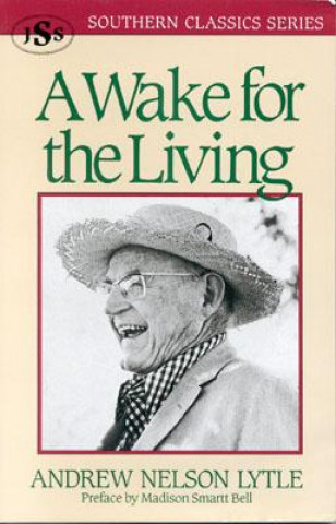 Livro Wake for the Living Andrew Nelson Lytle