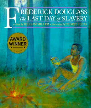 Könyv Frederick Douglass & the Last Days of Slavery William Miller