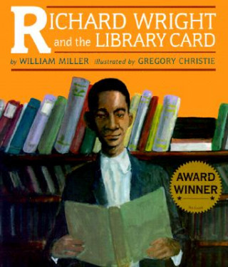 Kniha Richard Wright and the Library Card Gregory Christie