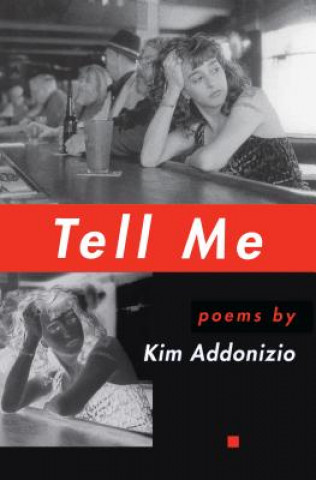 Книга Tell Me Kim Addonizio
