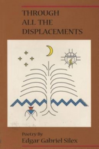 Книга Through All The Displacements Edgar Gabriel Silex