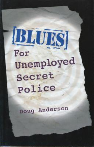 Książka Blues For Unemployed Secret Police Doug