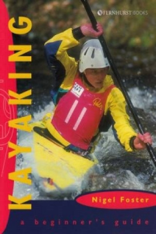 Książka Kayaking: A Beginner's Guide Nigel Foster