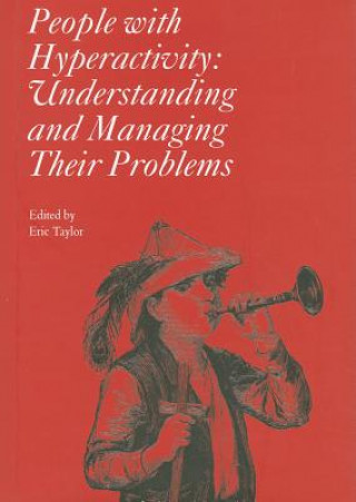 Carte People with Hyperactivity - Understanding and Managing Their Problems Eric A. Taylor