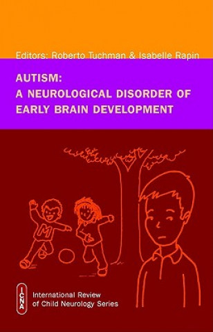 Βιβλίο Autism - A Neurological Disorder of Early Brain Development Roberto Tuchman