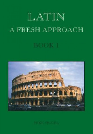 Książka Latin: A Fresh Approach Book 1 Mike Seigel