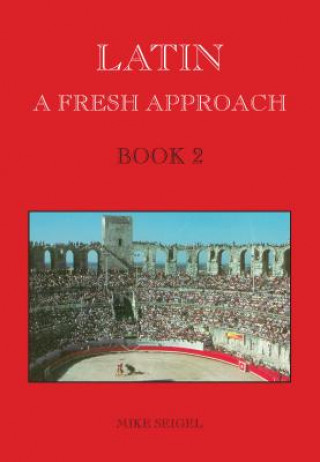 Carte Latin: A Fresh Approach Book 2 Mike Seigel