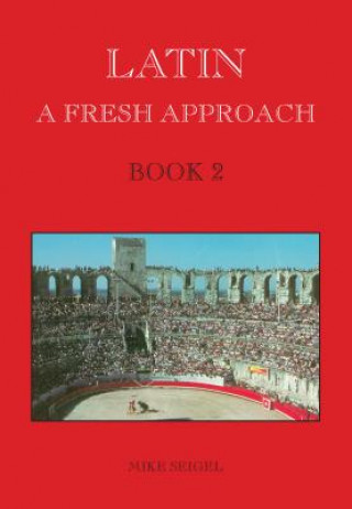 Książka Latin: A Fresh Approach Book 2 Mike Seigel