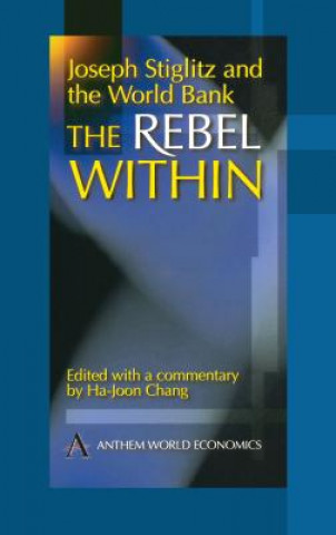 Kniha Joseph Stiglitz and the World Bank Ha-Joon Chang