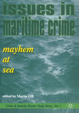 Kniha Issues in Maritime Crime Martin Gill