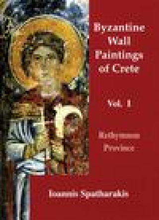 Carte Byzantine Wall-Paintings of Crete-Rethymnon Province Ioannis Spatharakis