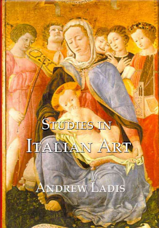 Könyv Studies in Italian Art Andrew Ladis