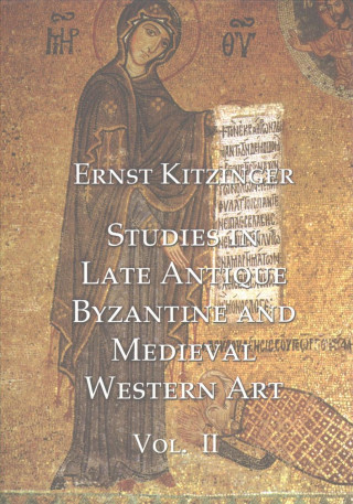 Buch Studies in Late Antique, Byzantine and Medieval Western Art, Volume 2 E. Kitzinger