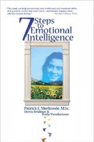 Carte 7 Steps to Emotional Intelligence Patrick E. Merlevede