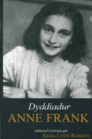 Könyv Dyddiadur Anne Frank Anne Frank