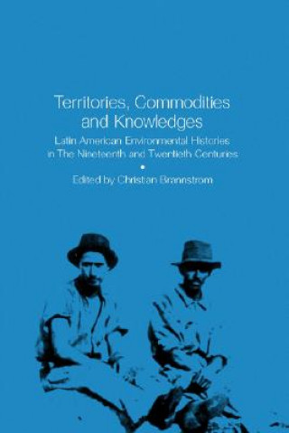 Könyv Territories, Commodities and Knowledges 