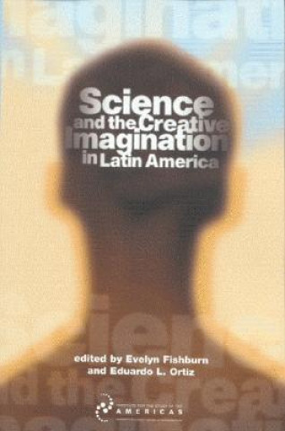 Libro Science and the Creative Imagination in Latin America 