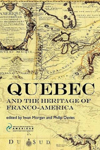 Könyv Quebec and the Heritage of Franco-America 