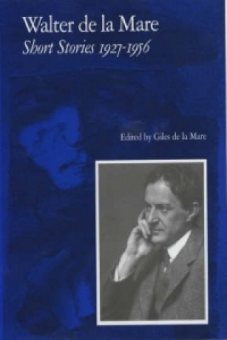Könyv Walter de la Mare, Short Stories 1927-1956 Walter de la Mare