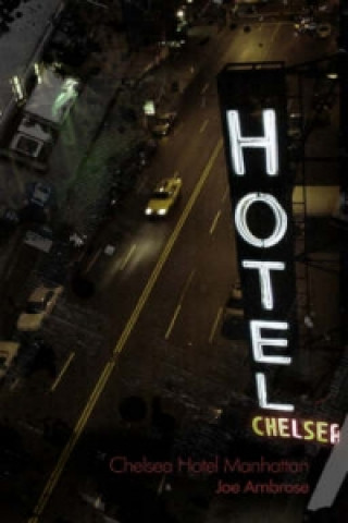 Книга Chelsea Hotel Manhattan Joe Ambrose