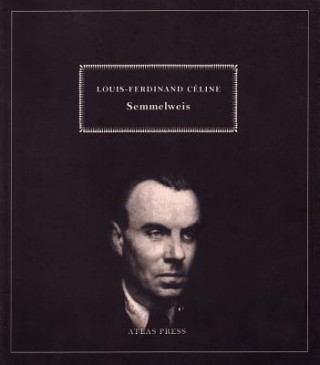 Книга Semmelweiss Louis Ferdinand Celine