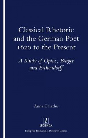 Książka Classical Rhetoric and the German Poet Anna Carrdus