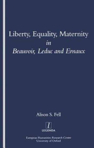 Book Liberty, Equality, Maternity Alison Fell