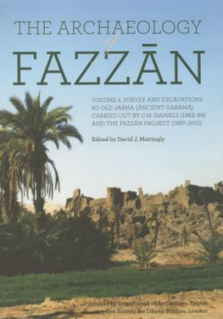 Carte Archaeology of Fazzan, Vol. 4 David J. Mattingly