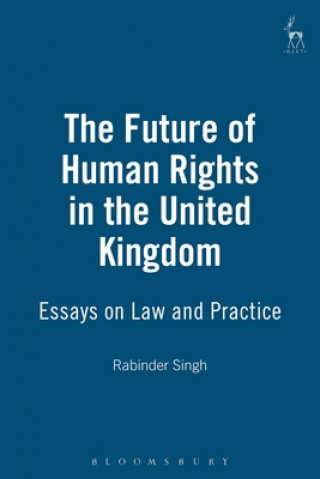 Könyv Future of Human Rights in the United Kingdom Rabinder Singh