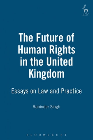 Книга Future of Human Rights in the United Kingdom Rabinder Singh