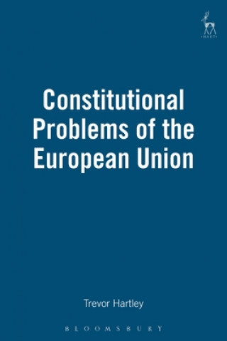 Книга Constitutional Problems of the European Union Trevor Hartley