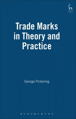 Könyv Trade Marks in Theory and Practice George Pickering