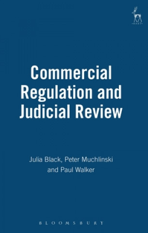 Książka Commercial Regulation and Judicial Review Julia Black