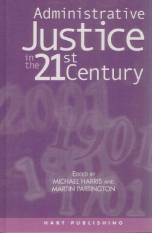 Kniha Administrative Justice in the 21st Century Michael Harris