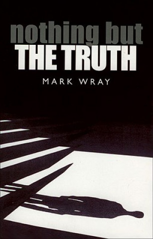 Książka Nothing But the Truth Mark Wray