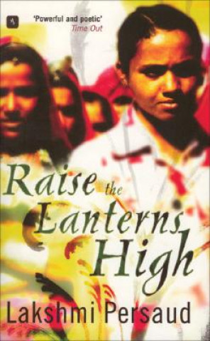 Könyv Raise the Lanterns High Lakshmi Persaud